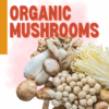 Organic Mushrooms